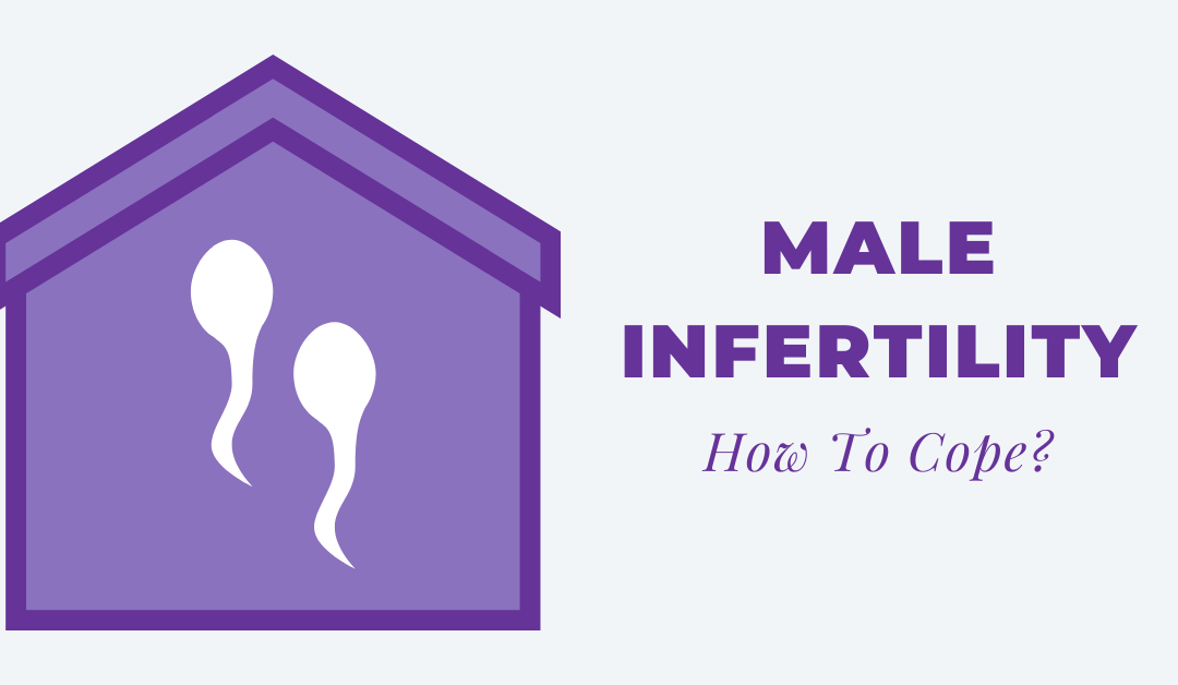 How To Cope With Male Infertility?