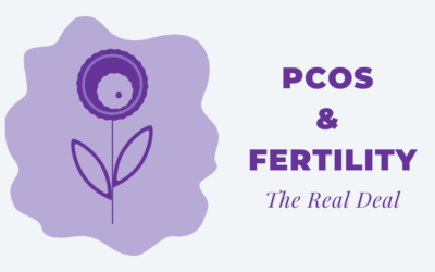 PCOS & Fertility – The Real Deal