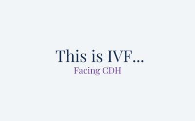 This is IVF… Facing CDH
